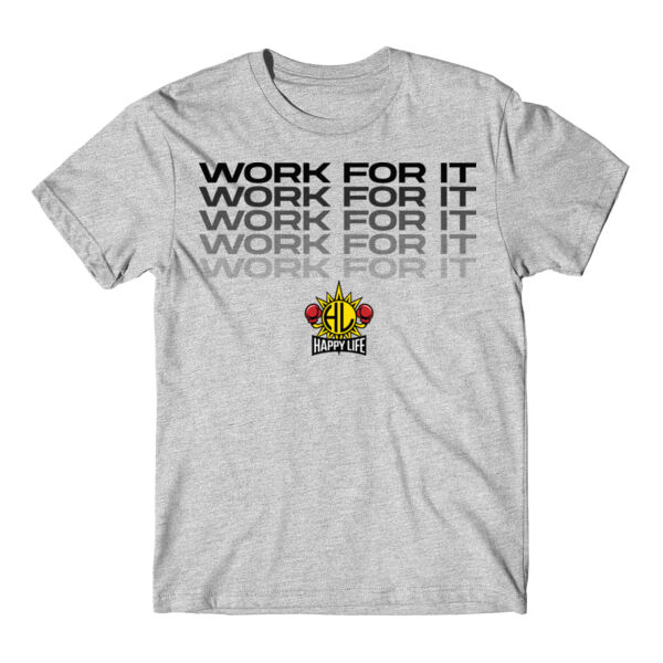WORK FOR IT - T-SHIRT - $DT5EKA$ Thumbnail